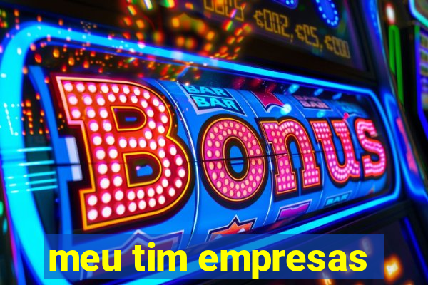 meu tim empresas